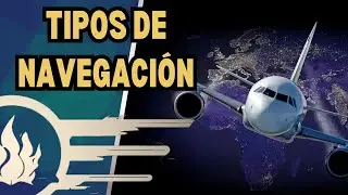TIPOS DE NAVEGACIÓN - NAVEGACIÓN VISUAL, POR INSTRUMENTOS, POR ESTIMA, RADIO NAVEGACIÓN, ETC