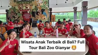 Wisata Anak Terbaik di Bali? Full Tour Bali Zoo Gianyar 🦁