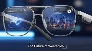 Xiaomi Smart AI Glasses - the Future of Wearables!