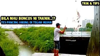 TES & TRIK..!! Pancing Jaring Di Tengah Hujan Deras || Springnet Teknik Anti Zonk