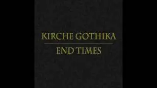 Kirche Gothika - End Times [Christian Industrial Death Metal]