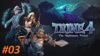 D&eacute;couverte & Let's Play - TRINE 4 (The Nightmare Prince) #03