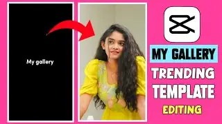 My Gallery Capcut New Template | Tiktok New Trend | My Gallery Video Editing Tutorial