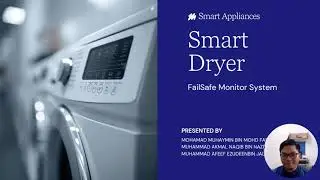 BERV2135 Group Assignment | Smart Dryer FailSafe Monitor System