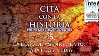 Cita con la historia - 45 - Edad de Asentamiento: Baja Edad Media