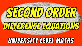 Second Order Difference Equations - Linear/Homogeneous & Non-linear/Inhomogeneous