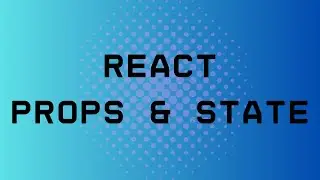 React - Props and State: Coding Tutorials by Umar Khan