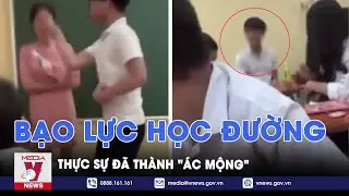 ''Ác mộng'' bạo lực học đường - Đối thoại Hà Nội - VNews