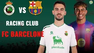 Racing - FC Barcelone LIVE / Copa Del Rey / Coupe du Roi / Andrés Martín vs Lamine Yamal