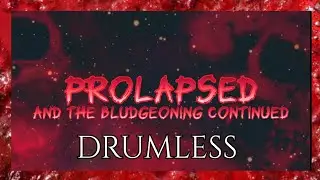 Drumless Track - And The Bludgeoning Continued