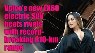 Volvo&rsquo;s new EX60 electric SUV beats rivals with record-breaking 810-km range