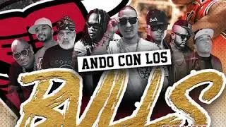 Ando Con Los Bulls Remix(Kenny, Japanese, Latin, Elian, Phantom, Calero, Barrio)