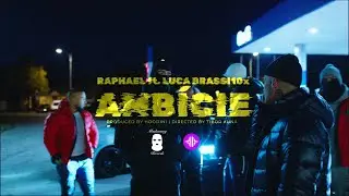 Raphael feat. Luca Brassi10x - Ambície (Official Video)
