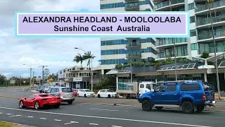 ALEXANDRA HEADLAND to MOOLOOLABA and back【SUNSHINE COAST 4K ASMR DRIVE】QUEENSLAND, AUSTRALIA