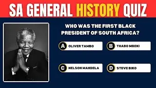 How Well Do You Know South African General History?Quiz + Fun Fact