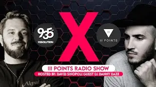 Revolution - III Points Radio Show Hosted by: David Sinopoli Guest DJ Danny Daze