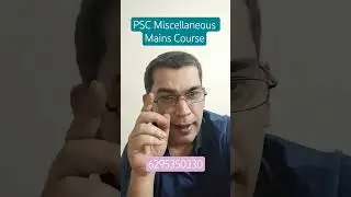 PSC Miscellaneous Mains Guidance by Adhyayan Academy