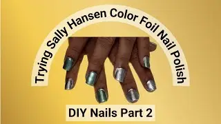 Trying Sally Hansen Color Foil Nail Polish