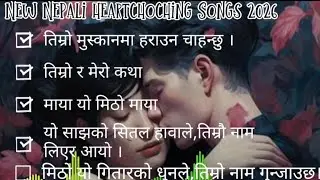New Nepali heartchoching Songs collection 