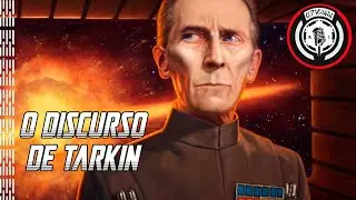 O Discurso do Gr&atilde;o-Moff Tarkin | Comerciais do Imp&eacute;rio