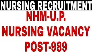 LATEST UP NHM STAFF NURSE VACANCY 2018 , POST 989