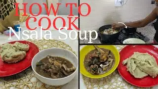 How To Cook Nsala Soup ( white soup recipe) #nsalasoup #whitesoup