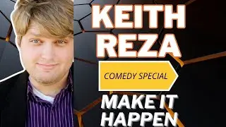 Keith Reza: Make it Happen (2020)