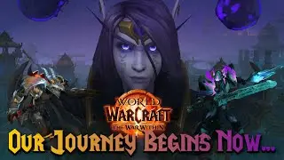 Our Journey Begins NOW! - World of Warcraft The War Within