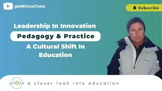 Leadership in Innovation Pedagogy and Practice: A Cultural Shift in Education