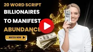 20 Word Script Billionaires For Higher Vibration. Use 108 Times To Manifest Abundance