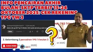 INFO PENCAIRAN AKHIR BULAN! SKTP TERBIT 15 24 OKTOBER 2025: CEK REKENING TPG TW 3 TAHUN 2025