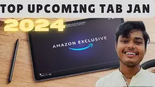 Top upcoming Tablets Jan 2024 | Best upcoming Tab 2024 |