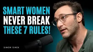 Smart Women Follow These 7 Rules | Simon Sinek Motivational Speech |