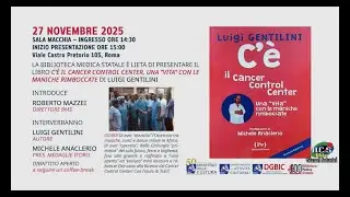 C'E' IL CANCER CONTROL CENTER,UNA VITA CON LE MANICHE  RIMBOCCATE L GENTILINI   ACS Gianni Salustri