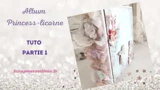 Tuto Album Photo : Princess-Licorne     Partie 1