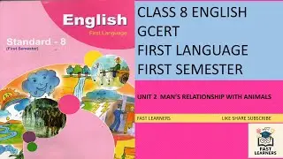 L 2 Man's Relationship with Animals | Class 8 English| GCERT| A Secret for Two by Quentin Reynolds