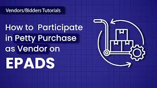How to Participate in Petty Purchase Activity On EPADS 2.0 Vendor Tutorial