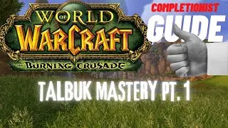 Talbuk Mastery pt. 1 WoW Quest TBC completionist guide