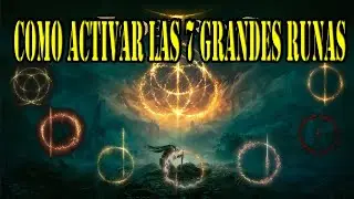 ACTIVA TODAS LAS GRANDES RUNAS DE ELDEN RING! +LOCALIZACION+7 SEMIDIOSES