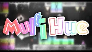 MultiHue by DiaboloHD & OrotS | 🇨🇿 🇸🇰 Geometry Dash