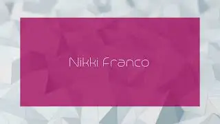 Nikki Franco - appearance