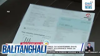 Meralco, may dagdag-singil sa Nobyembre dahil sa pagtaas ng feed-in tariff... | Balitanghali