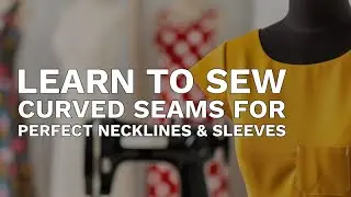 Learn to Sew curved seam - for sleeves and necklines
