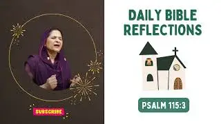 Daily Bible Reflections || Psalm 115