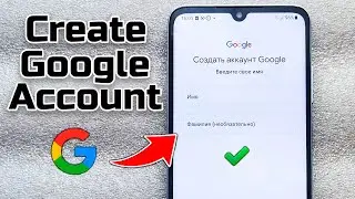 Как создать Google аккаунт на телефоне | How to Create Google Account on Android Phone