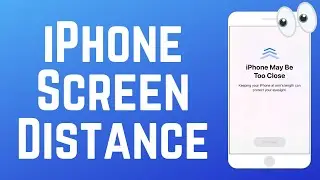 How to Turn On Screen Distance on iPhone to Protect Your Eyes