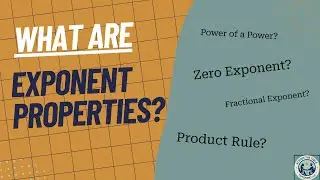 What are the Exponent Properties?