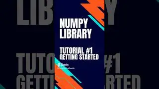 Numpy Library Tutorial #1 (Getting Started)