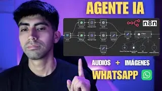 Cómo Crear un Agente de IA en WhatsApp que Entiende Audios e Imágenes | Paso a Paso