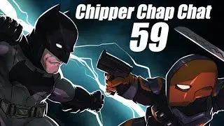 Chipper Chap Chat - Episode 59